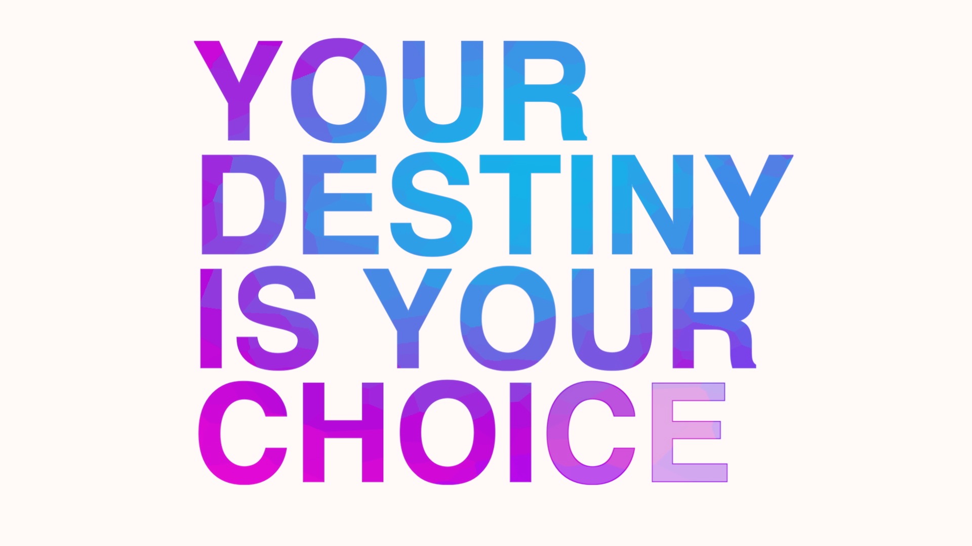 Your Destiny Is Your Choice